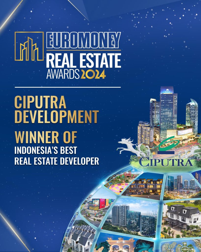 PT Ciputra Development Tbk Raih Penghargaan Indonesia Best Real Estate Developer dari Euromoney Real Estate Awards 2024